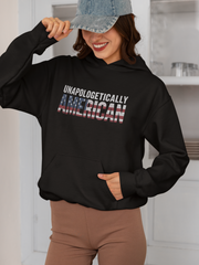 Unapologetically American Hoodie – USA Flag Patriotic Sweatshirt, Freedom Conservative Apparel
