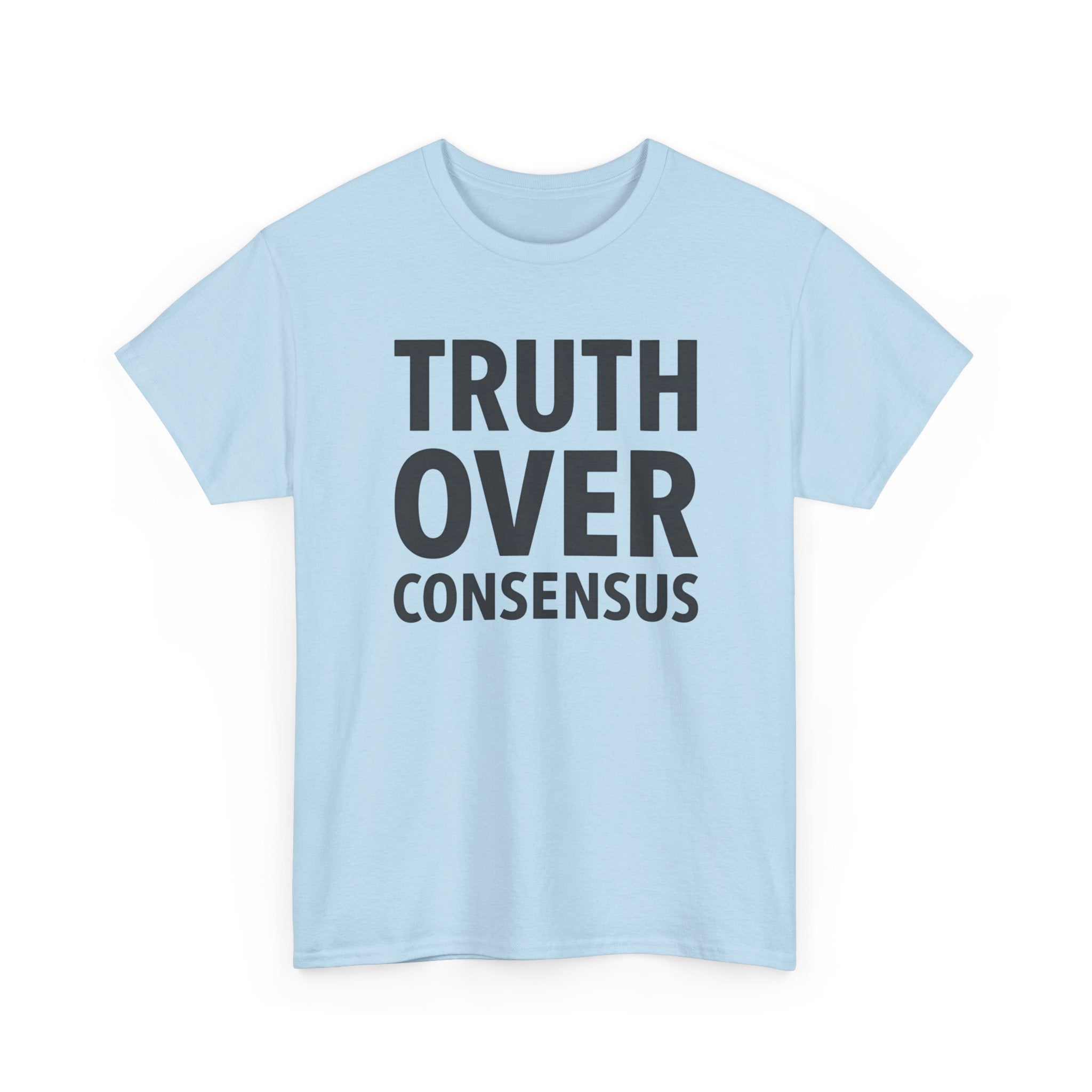 Truth Over Consensus Shirt – Political Free Speech Conservative Tee, Bold Statement T-Shirt