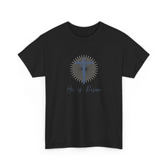 He is Risen T-Shirt – Christian Easter Resurrection Tee - Inspirational Faith Graphic Shirt